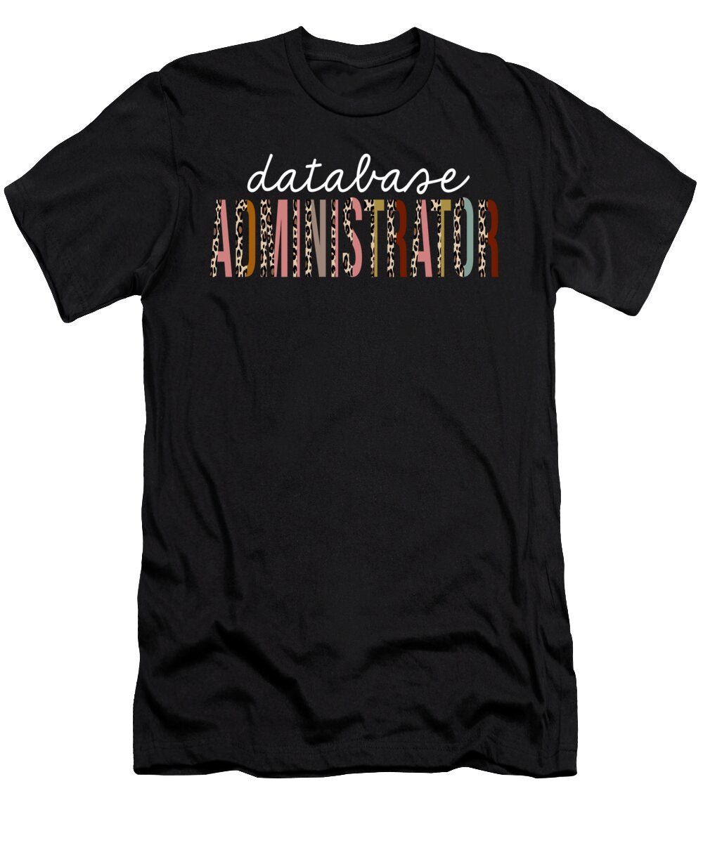 Database Administrator Leopard Print Funny Appreciation Jensen Cena T-Shirt
